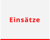 Einsätze