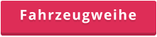 Fahrzeugweihe